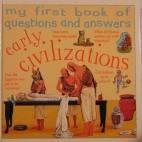 My first book of questions and answers about early civilizations