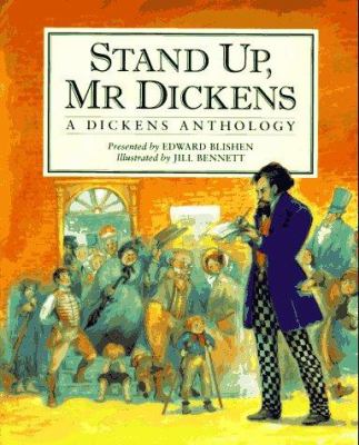 Stand up Mr. Dickens : a Dickens anthology