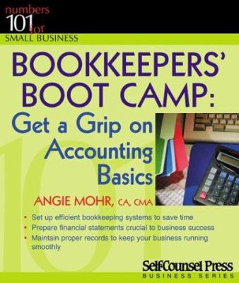 Bookkeepers' boot camp : get a grip on accounting basics