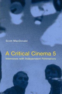 A critical cinema 5 : interviews with independent filmmakers
