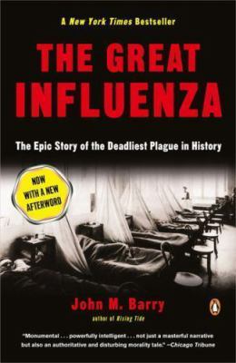 The great influenza : the epic story of the deadliest plague in history