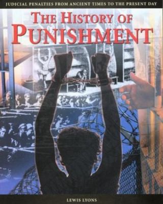 The history of punishment : [judicial penalties from ancient times to the present day]