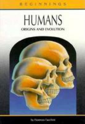 Humans : origins and evolution