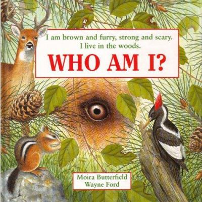Who am I? : I am brown and furry, strong and scary. I live in the woods
