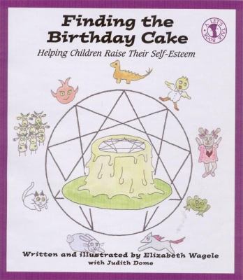 Finding the birthday cake : helping children raise their self-esteem