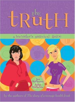 The truth : a teenager's survival guide