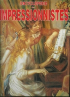 Encyclopédie des impressionnistes : des précurseurs aux héritiers