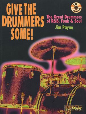 Give the drummers some! : the great drummers of R&B, funk & soul