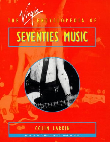 The Virgin encyclopedia of seventies music