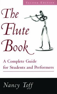 The flute book : a complete guide for students and performers