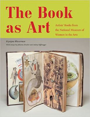 The book as art : artists' books from the National Museum of Women in the Arts