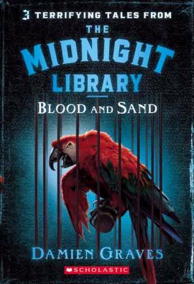 The Midnight Library. Blood and sand /