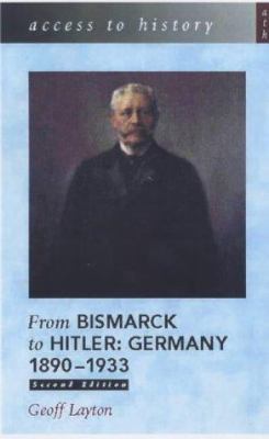 From Bismarck to Hitler : Germany, 1890-1933