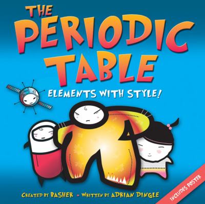 The periodic table : elements with style!