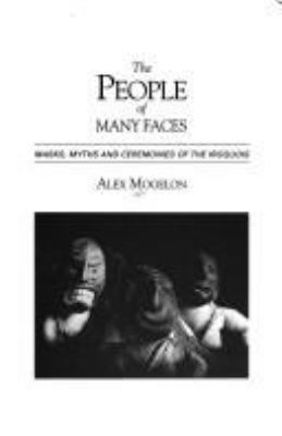 The people of many faces : masks, myths and ceremonies of the Iroquois