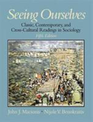 Seeing ourselves : classic, contemporary, and cross-cultural readings in sociology
