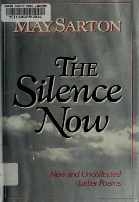 The silence now : new and uncollected earlier poems