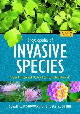 Encyclopedia of invasive species : from Africanized honey bees to zebra mussels
