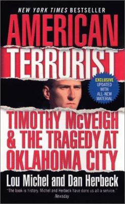 American terrorist : Timothy McVeigh and the Oklahoma City bombing