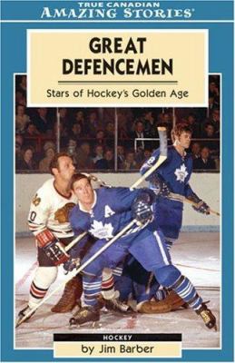 Great defencemen : stars of hockey's golden age