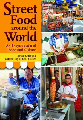 Street food around the world : an encyclopedia of food and culture