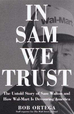 The salesman of the century : the untold story of Sam Walton, and the making of Wal-Mart, and the unmaking of main street