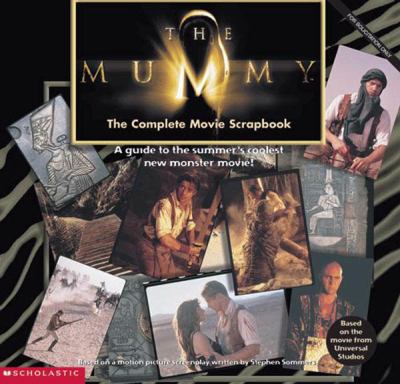 The Mummy : movie scrapbook