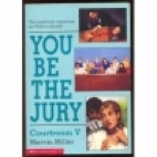 You be the jury : courtroom V