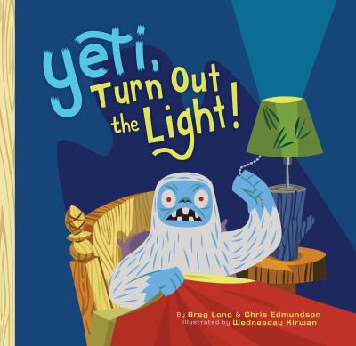 Yeti, turn out the light!