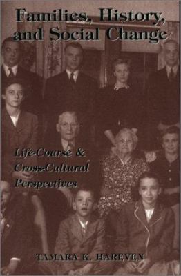 Families, history, and social change : life course and cross-cultural perspectives