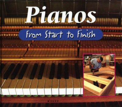 Pianos : from start to finish
