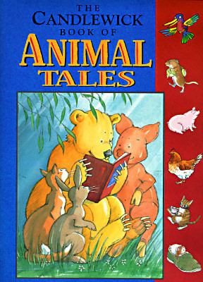 The Candlewick book of animal tales.