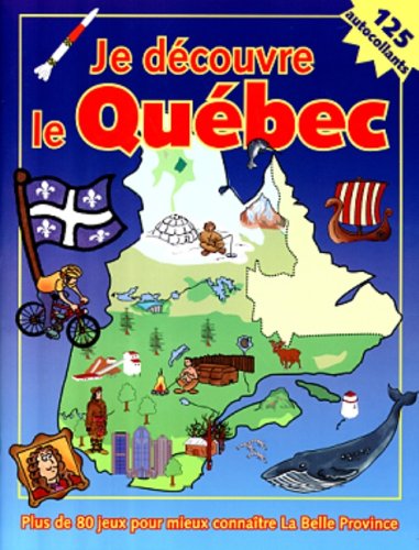 Je découvrir le Québec : jeux et autocollants