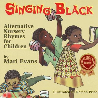 Singing black : alternative nursery rhymes for children