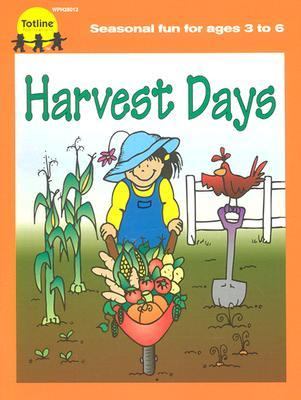 Harvest days : celebrating fall with rhymes, songs, projects, games, and snacks