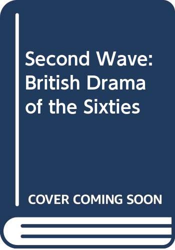 The second wave : British drama of the sixties