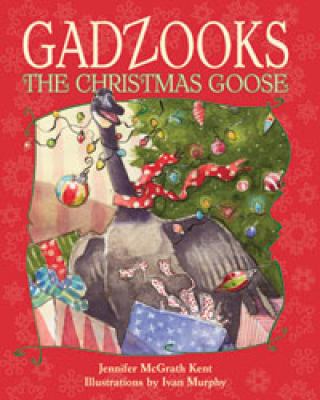 Gadzooks : the Christmas goose