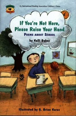 If you're not here, please raise your hand : poems about school