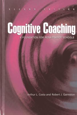 Cognitive coaching : a foundation for renaissance schools