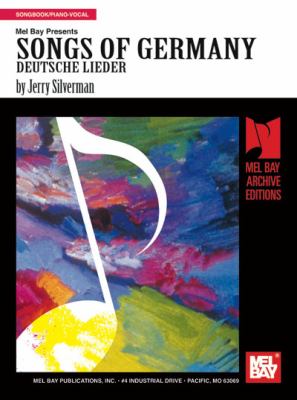 Mel Bay presents Songs of Germany : Deutsche Lieder
