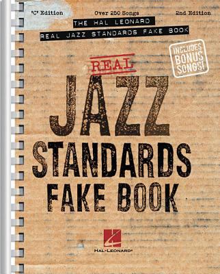 The Hal Leonard real jazz standards fake book : over 240 songs.