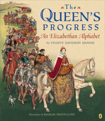 The Queen's progress : an elizabethan alphabet