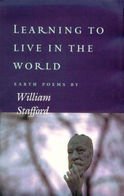 Learning to live in the world : earth poems