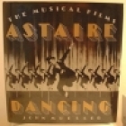 Astaire dancing : the musical films