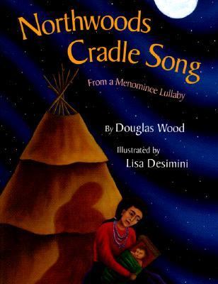 Northwoods cradle song : from a Menominee lullaby