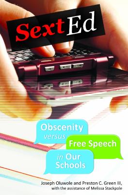Sext ed : obscenity versus free speech in our schools