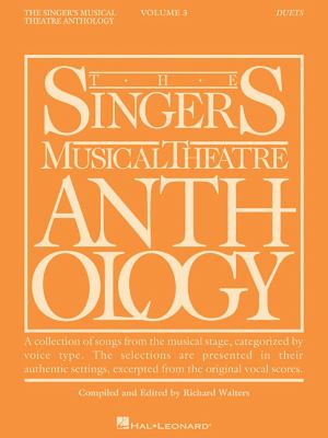 The singer's musical theatre anthology : Duets. 3 /
