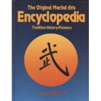 The original martial arts encyclopedia : tradition, history, pioneers