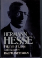 Hermann Hesse : pilgrim of crisis a biography