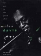 Miles Davis : the man in the green shirt